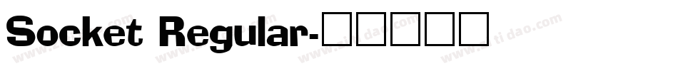 Socket Regular字体转换